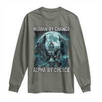 Funny Human By Chance Alpha By Choice Long Sleeve Shirt Alpha Wolf