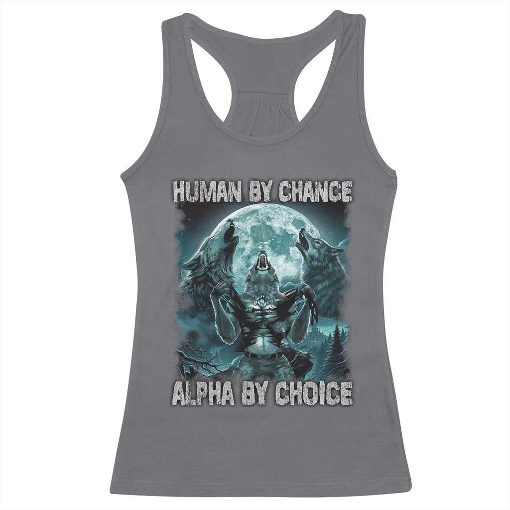 Funny Human By Chance Alpha By Choice Racerback Tank Top Alpha Wolf