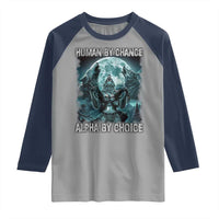Funny Human By Chance Alpha By Choice Raglan Shirt Alpha Wolf