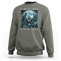 Funny Human By Chance Alpha By Choice Sweatshirt Alpha Wolf - Wonder Print Shop