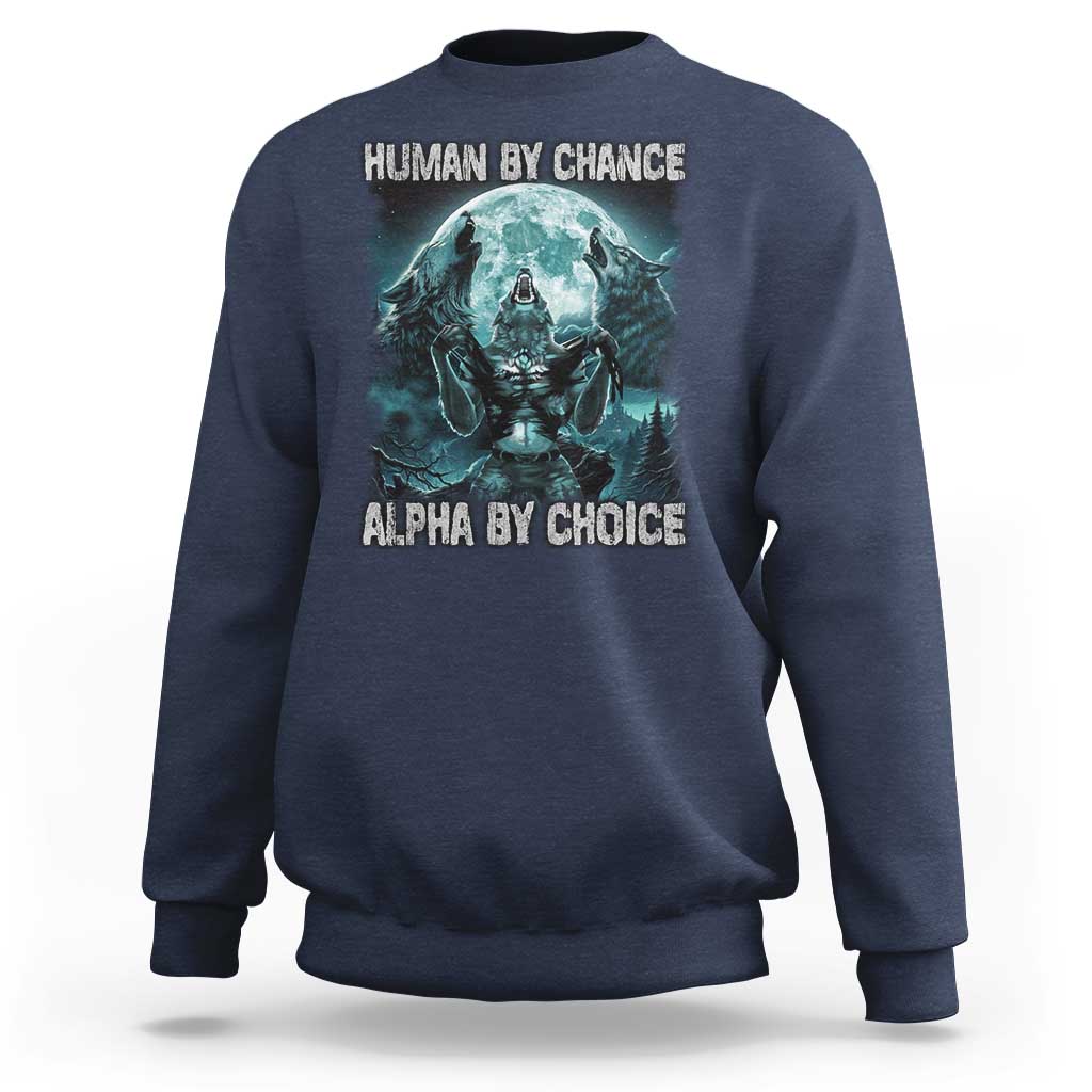 Funny Human By Chance Alpha By Choice Sweatshirt Alpha Wolf - Wonder Print Shop