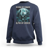 Funny Human By Chance Alpha By Choice Sweatshirt Alpha Wolf - Wonder Print Shop