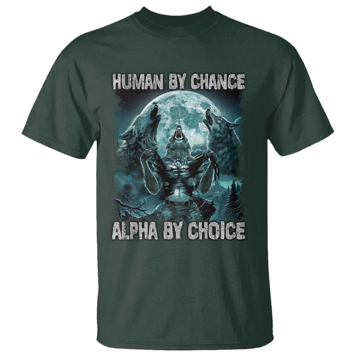 Funny Human By Chance Alpha By Choice T Shirt Alpha Wolf - Wonder Print Shop
