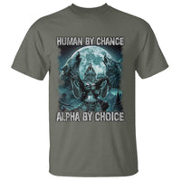 Funny Human By Chance Alpha By Choice T Shirt Alpha Wolf - Wonder Print Shop