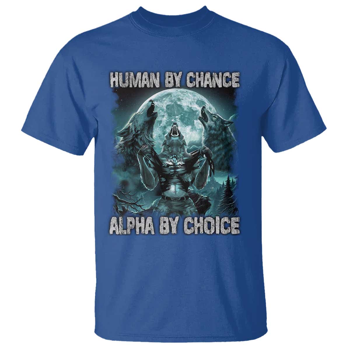 Funny Human By Chance Alpha By Choice T Shirt Alpha Wolf - Wonder Print Shop