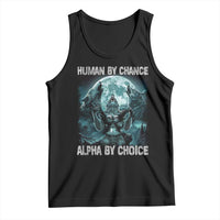 Funny Human By Chance Alpha By Choice Tank Top Alpha Wolf