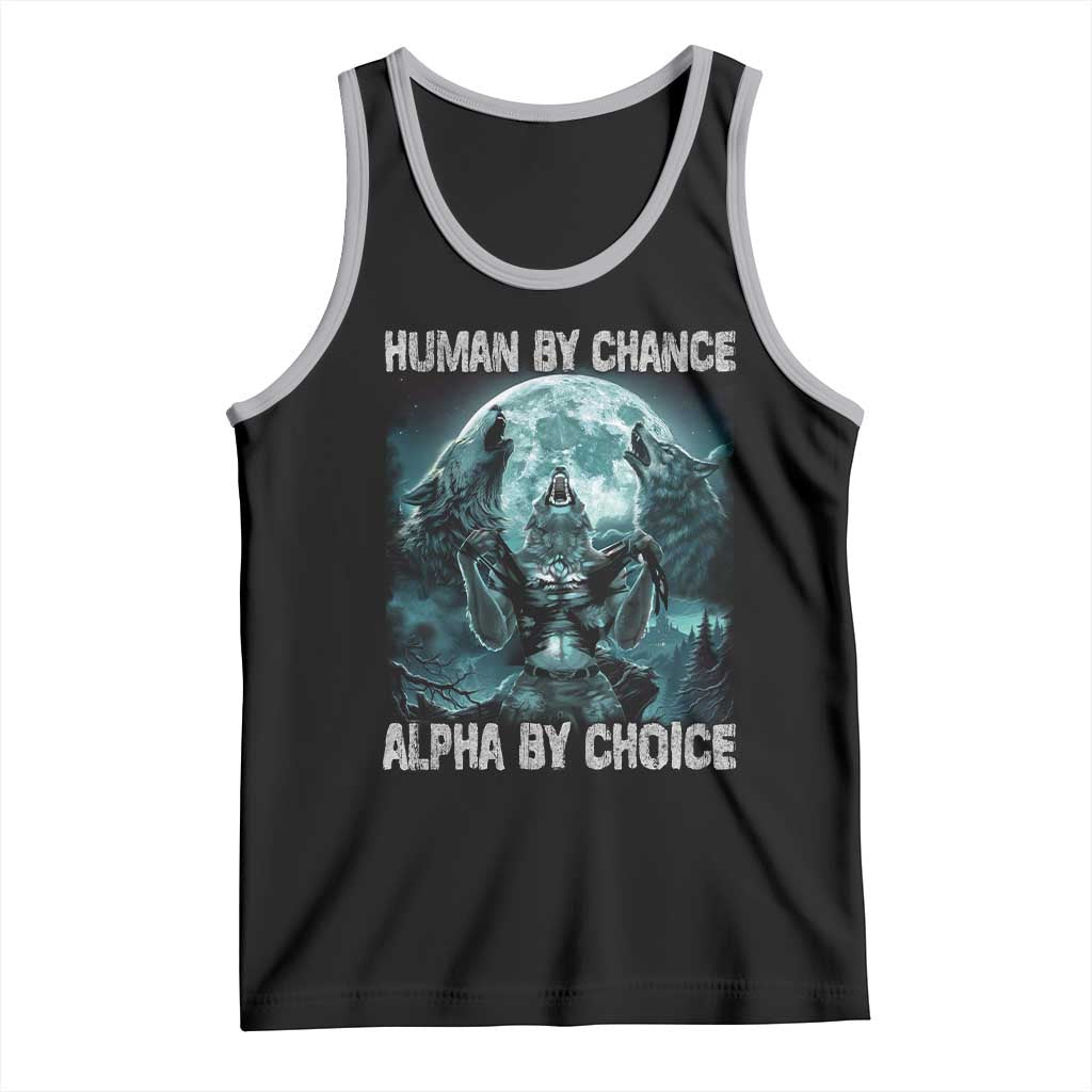 Funny Human By Chance Alpha By Choice Tank Top Alpha Wolf