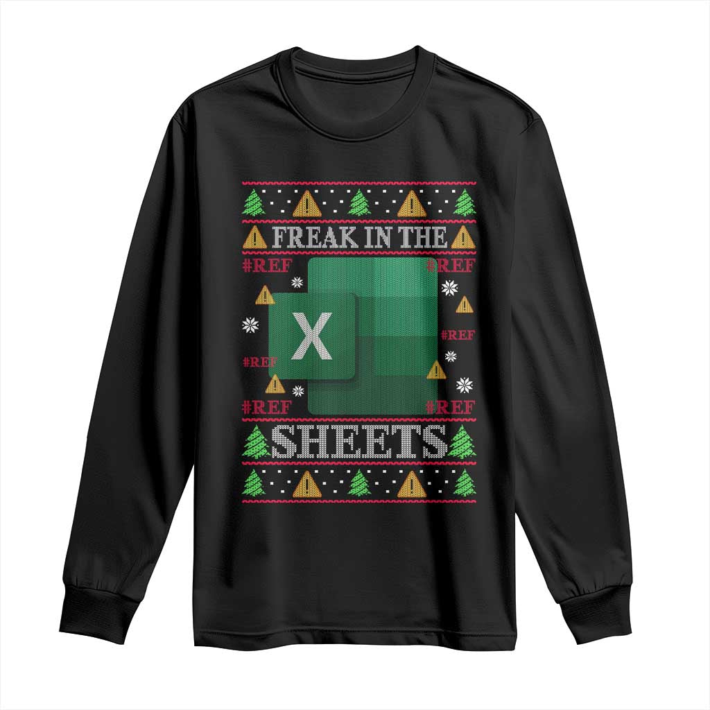 Funny Christmas Freak In The Sheets Long Sleeve Shirt Excel Spreadsheets Office Ugly Christmas Accountant Gift