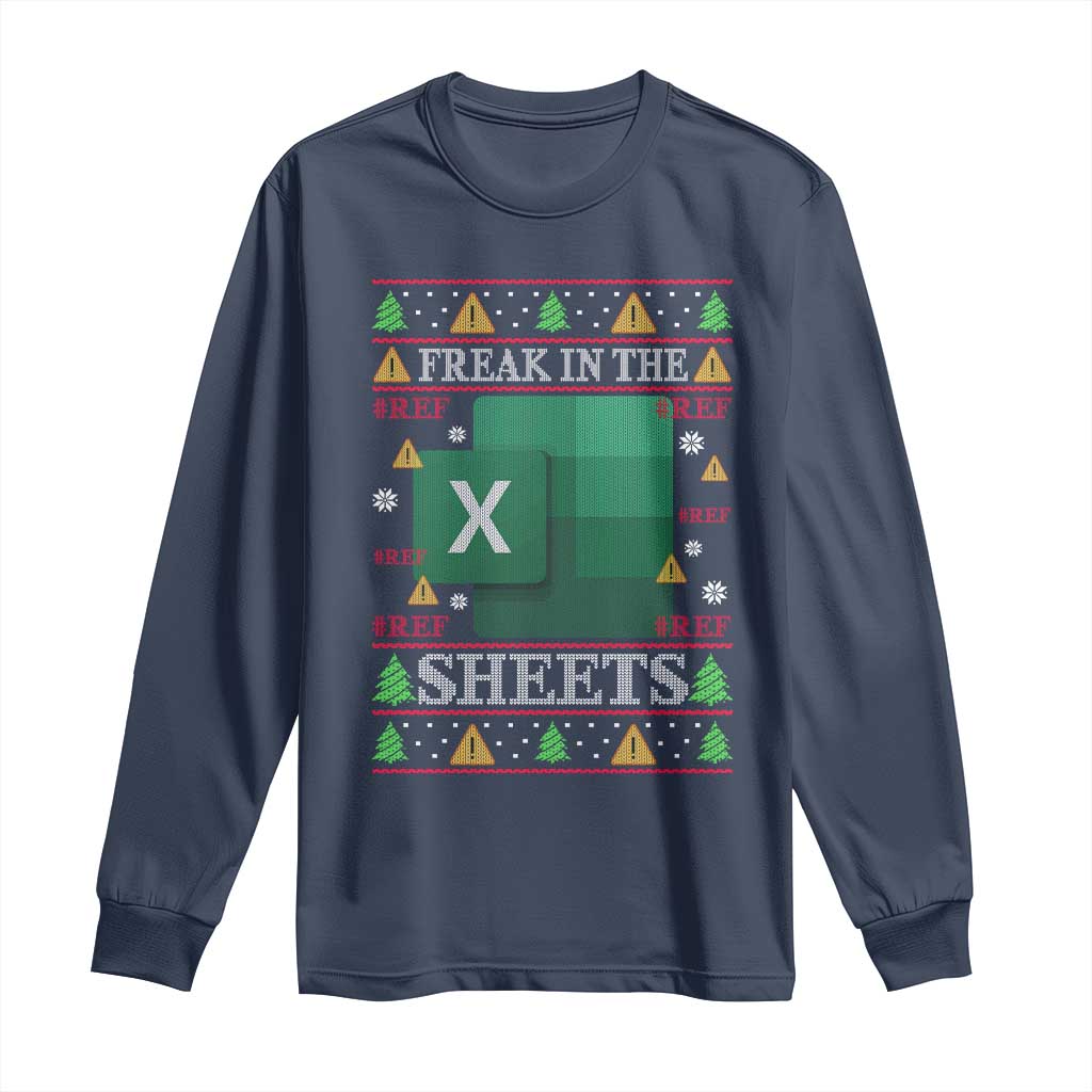 Funny Christmas Freak In The Sheets Long Sleeve Shirt Excel Spreadsheets Office Ugly Christmas Accountant Gift