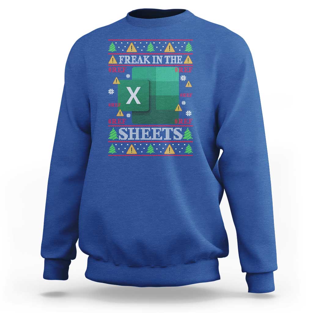 Funny Christmas Freak In The Sheets Sweatshirt Excel Spreadsheets Office Ugly Christmas Accountant Gift - Wonder Print Shop