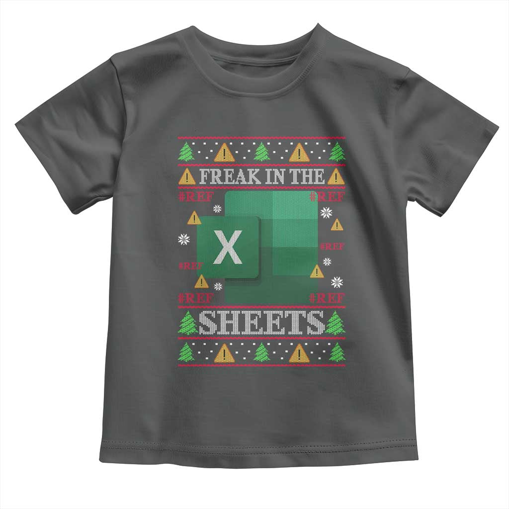 Funny Christmas Freak In The Sheets Toddler T Shirt Excel Spreadsheets Office Ugly Christmas Accountant Gift