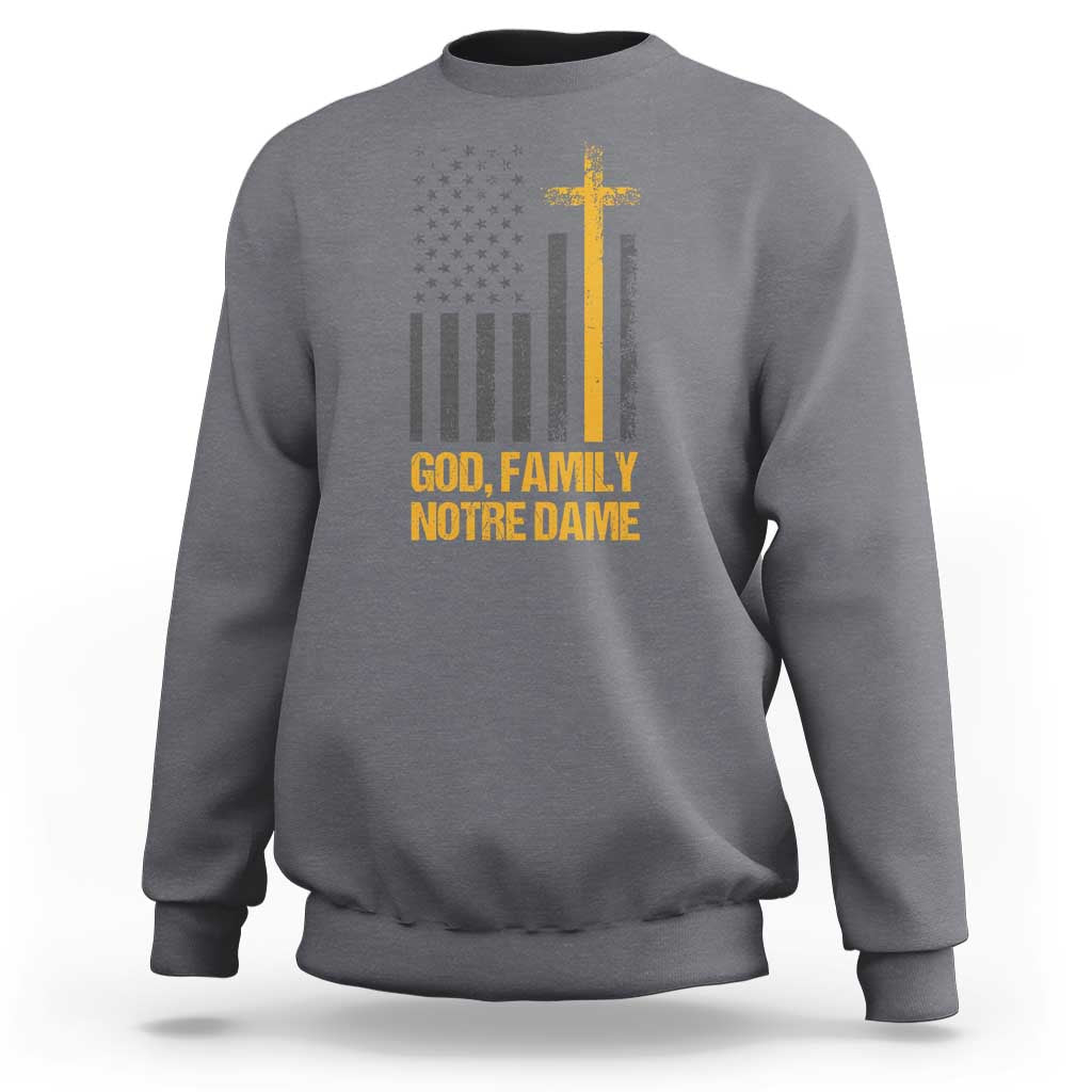 God First Family Second Then Notre Dame Sweatshirt US Flag