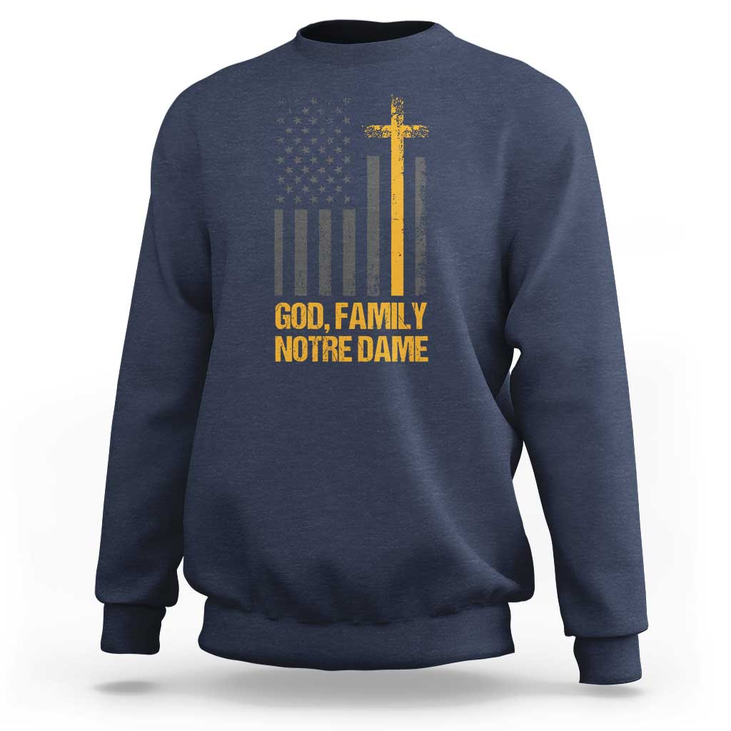God First Family Second Then Notre Dame Sweatshirt US Flag