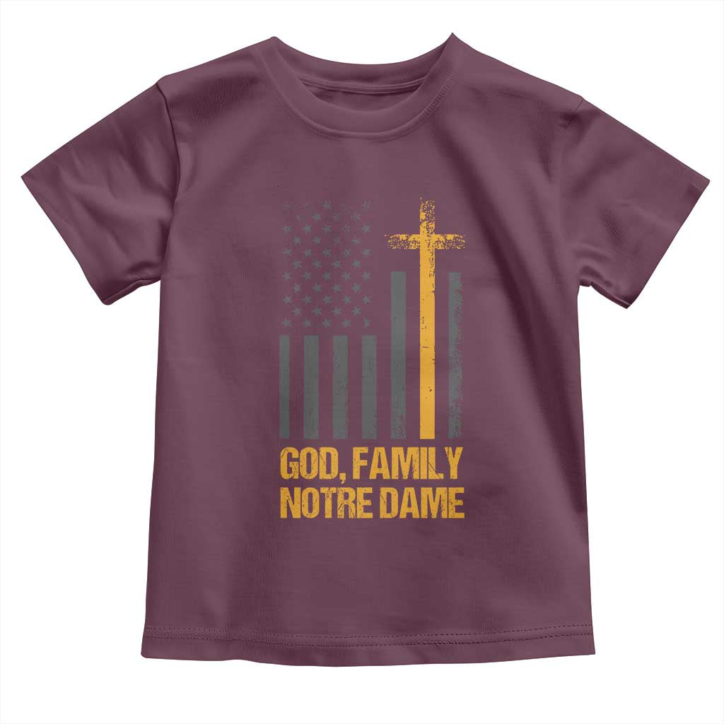 God First Family Second Then Notre Dame Toddler T Shirt US Flag