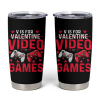 Funny Valentines Gamer Tumbler Cup V is for Video Games - Wonder Print Shop