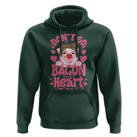 Valentines Party Hoodie Don't Go Bacon My Heart Funny Couple