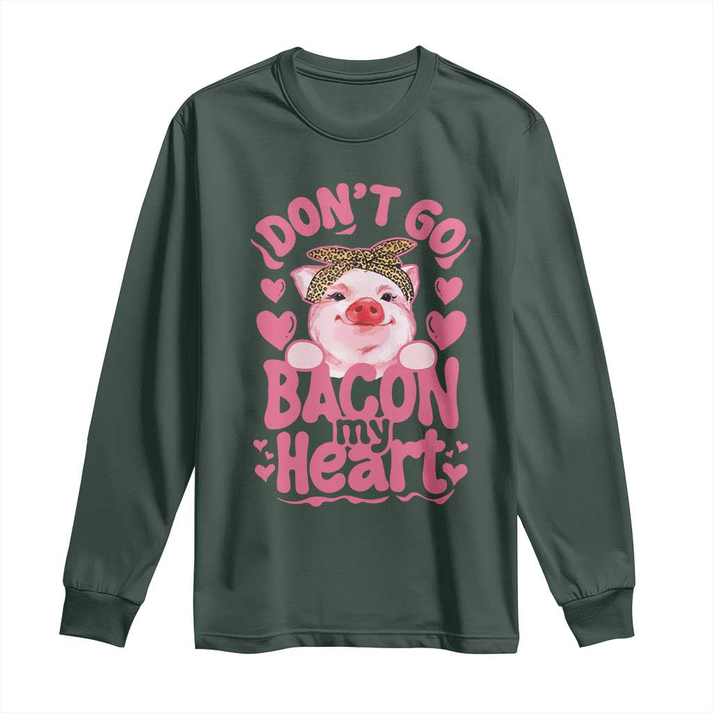Valentines Party Long Sleeve Shirt Don't Go Bacon My Heart Funny Couple