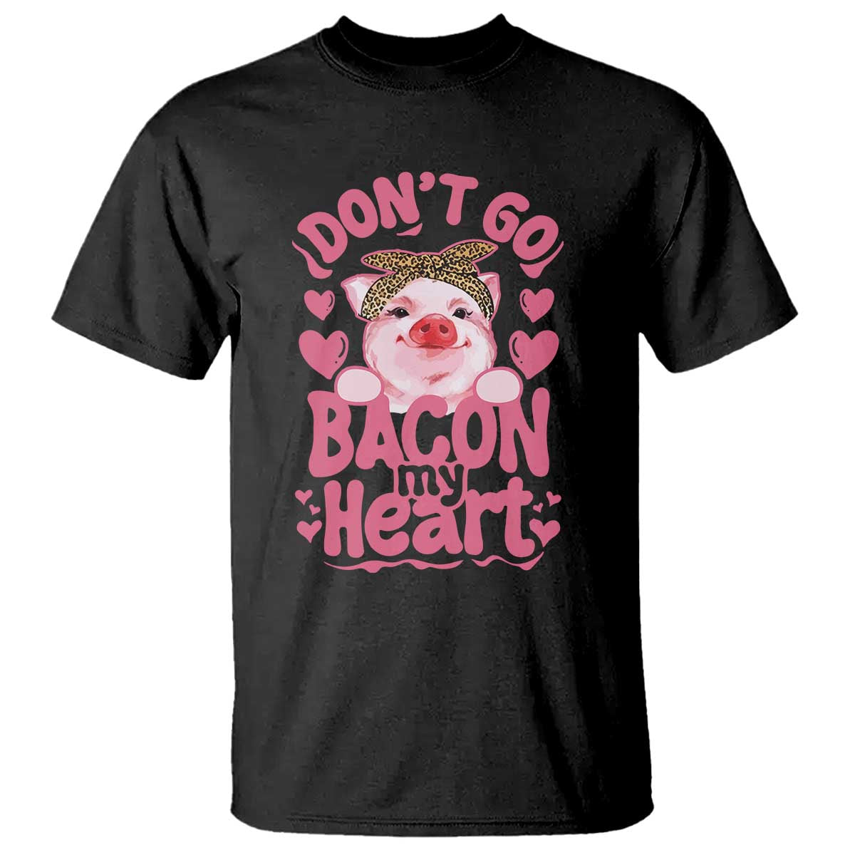 Valentines Party T Shirt Don't Go Bacon My Heart Funny Couple
