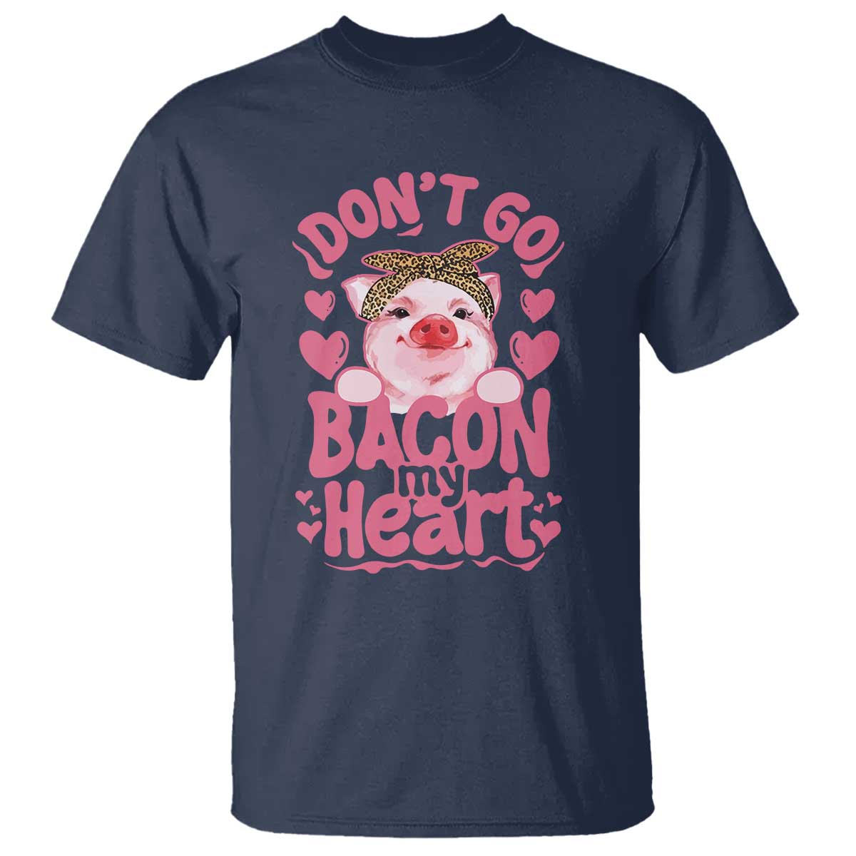 Valentines Party T Shirt Don't Go Bacon My Heart Funny Couple