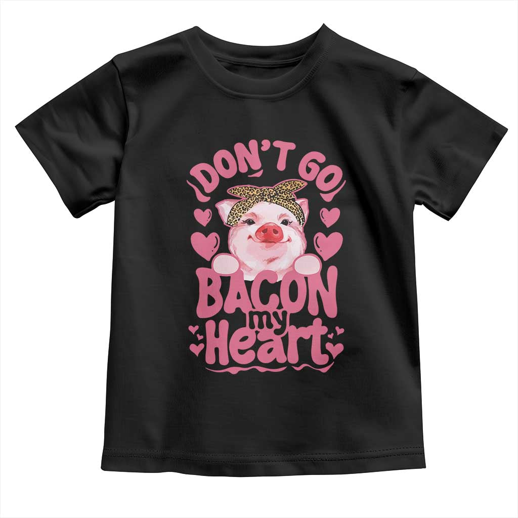Valentines Party Toddler T Shirt Don't Go Bacon My Heart Funny Couple