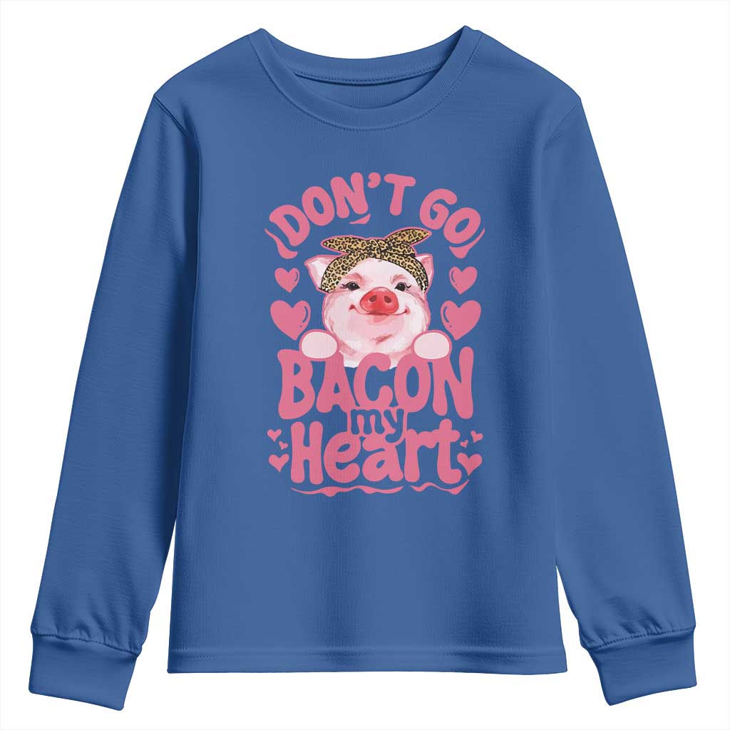 Valentines Party Youth Sweatshirt Don't Go Bacon My Heart Funny Couple