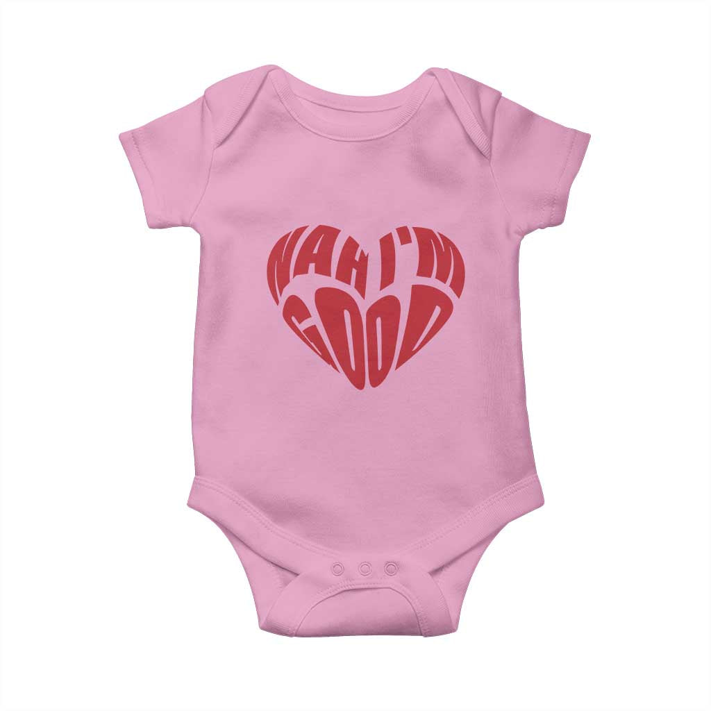 Anti Valentines Day Baby Onesie Heart Nah Im Good Funny Single Awareness Gift
