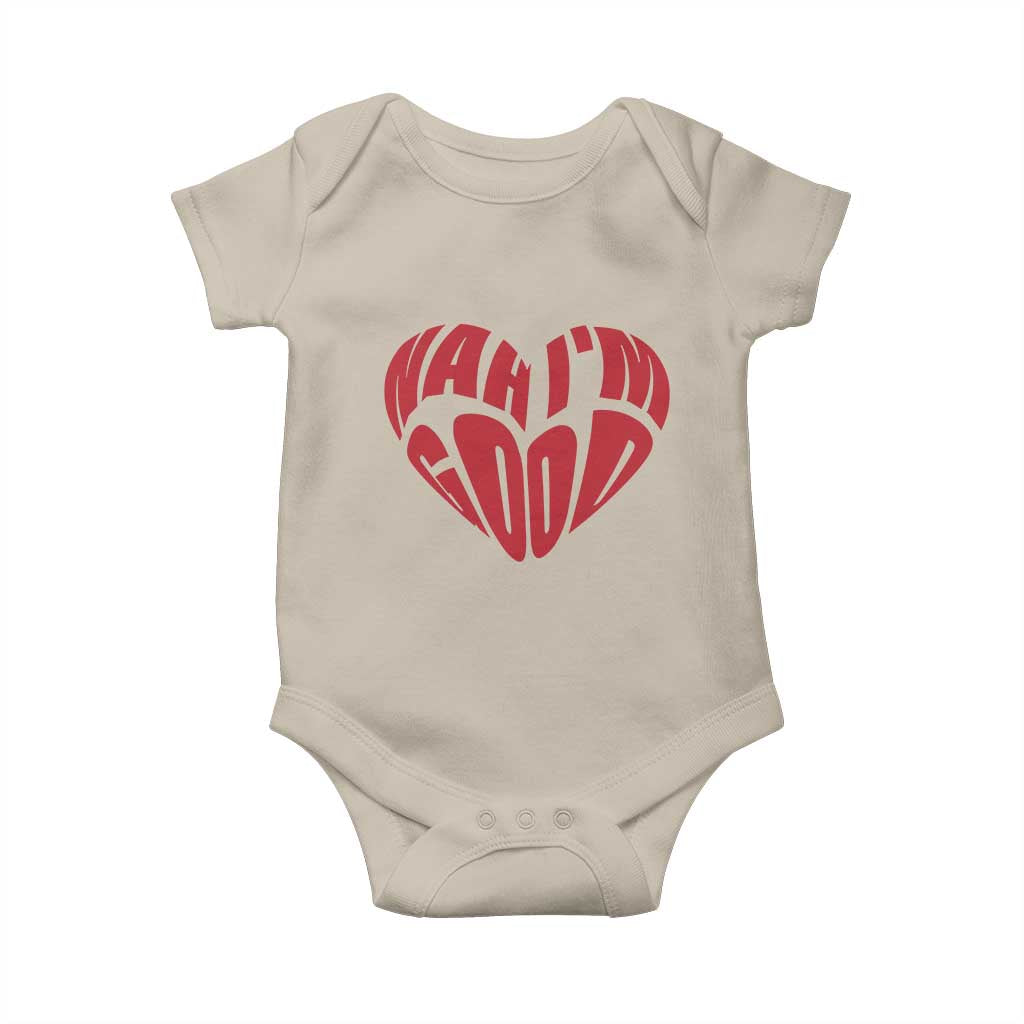 Anti Valentines Day Baby Onesie Heart Nah Im Good Funny Single Awareness Gift