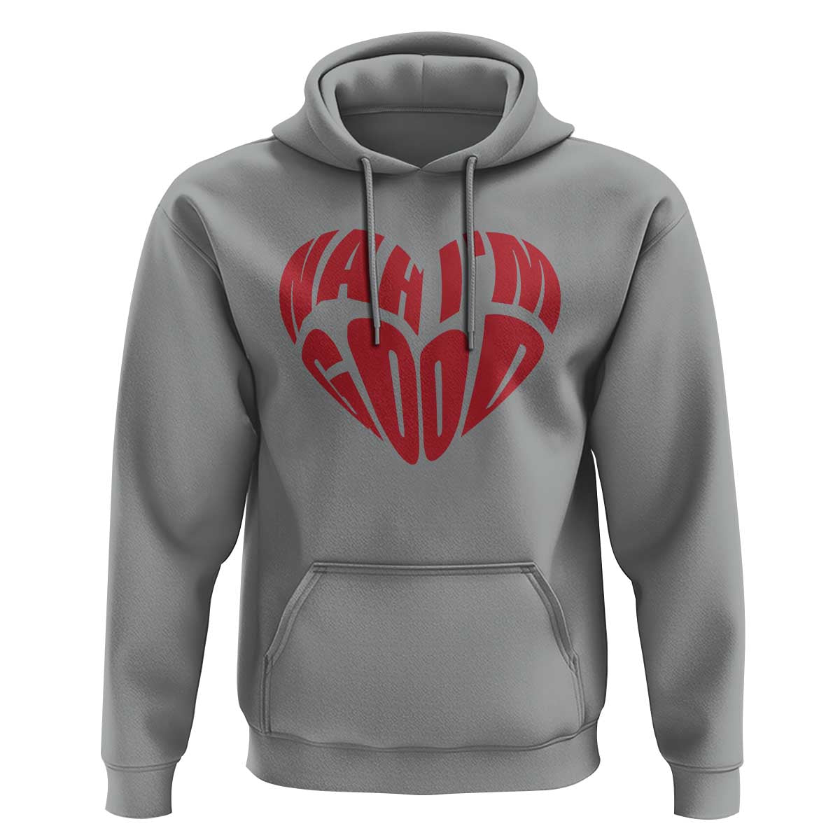 Anti Valentines Day Hoodie Heart Nah Im Good Funny Single Awareness Gift