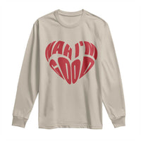 Anti Valentines Day Long Sleeve Shirt Heart Nah Im Good Funny Single Awareness Gift