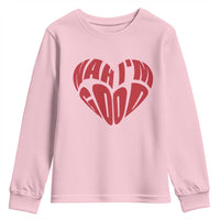 Anti Valentines Day Youth Sweatshirt Heart Nah Im Good Funny Single Awareness Gift