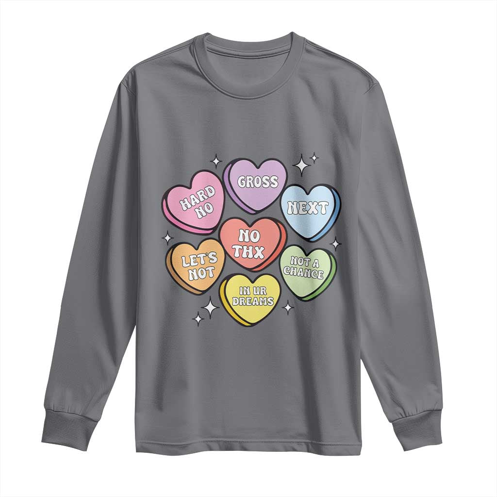 Funny Anti Valentines Day Long Sleeve Shirt Sarcasm Conversation Candy Hearts