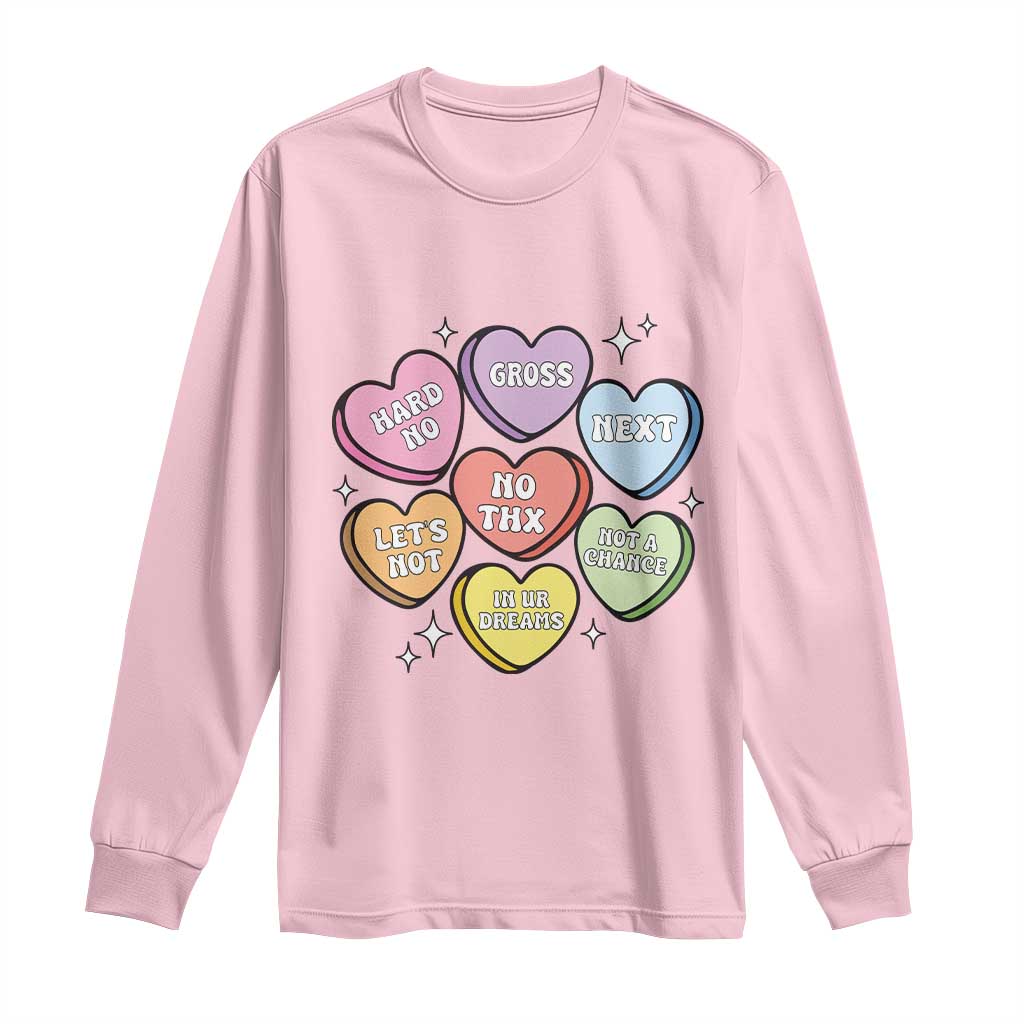 Funny Anti Valentines Day Long Sleeve Shirt Sarcasm Conversation Candy Hearts