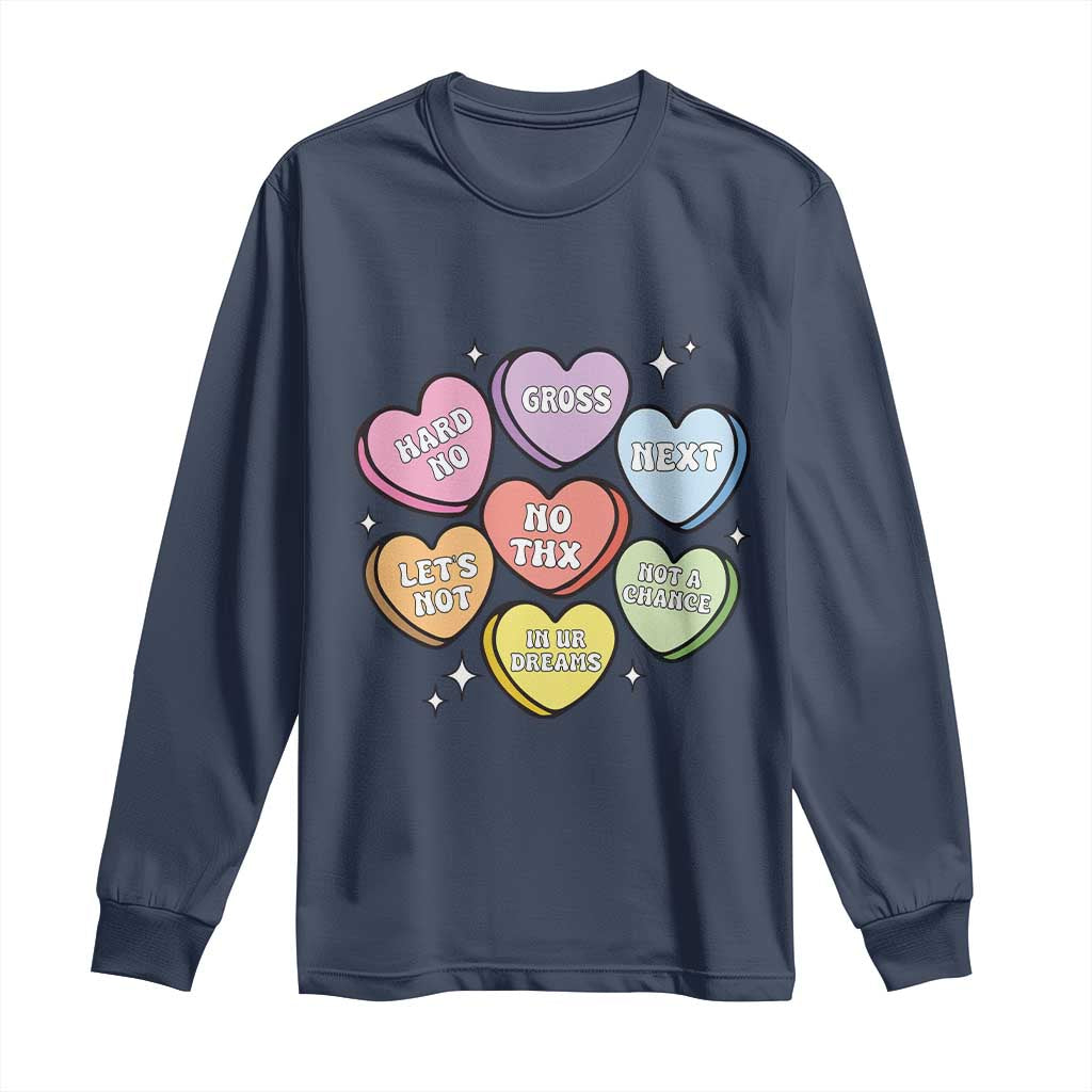 Funny Anti Valentines Day Long Sleeve Shirt Sarcasm Conversation Candy Hearts