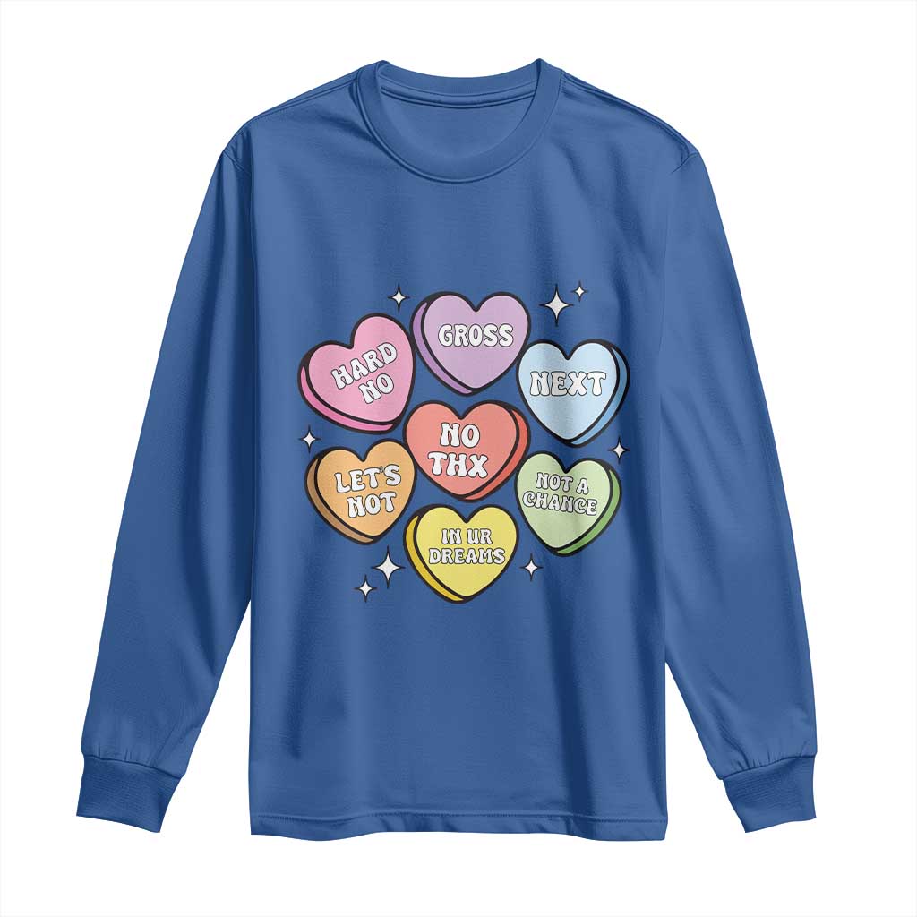 Funny Anti Valentines Day Long Sleeve Shirt Sarcasm Conversation Candy Hearts