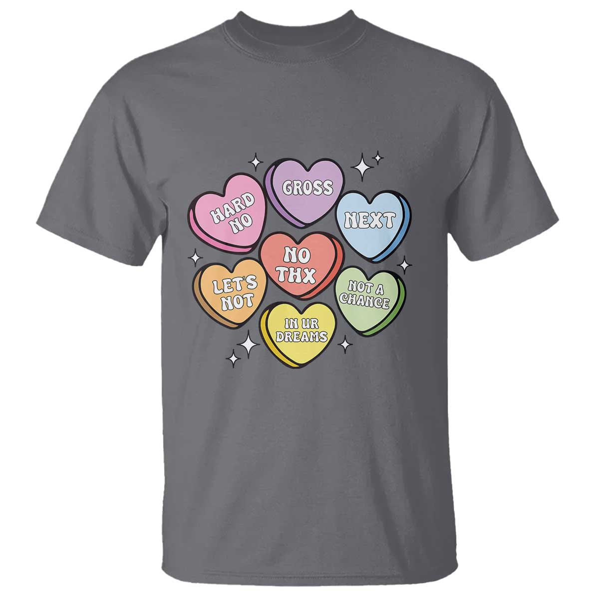 Funny Anti Valentines Day T Shirt Sarcasm Conversation Candy Hearts