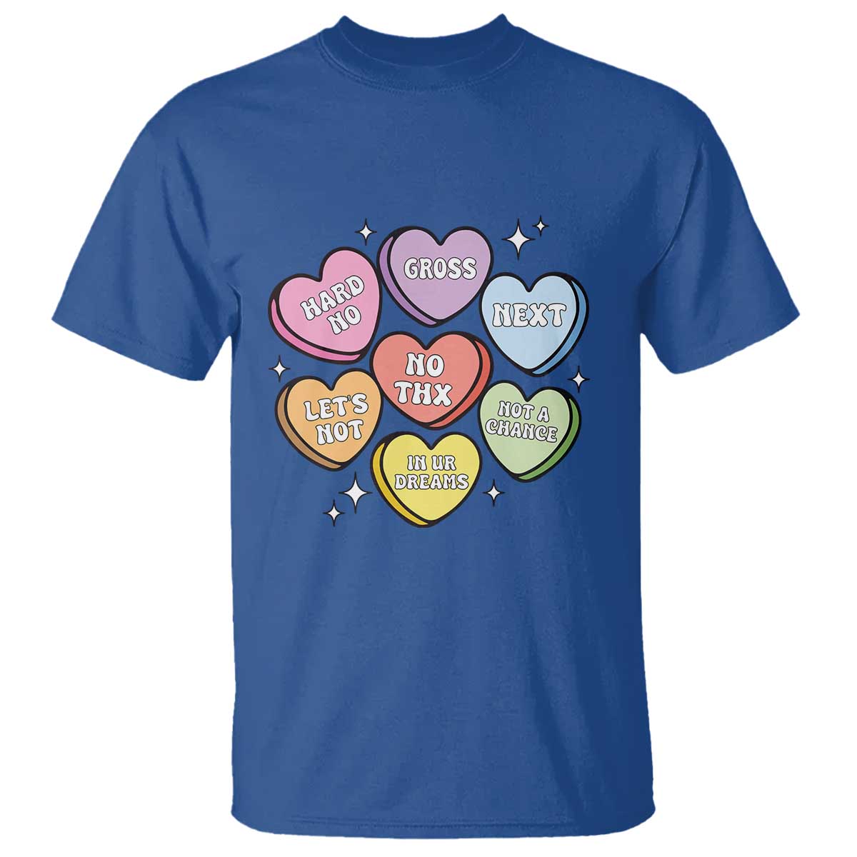 Funny Anti Valentines Day T Shirt Sarcasm Conversation Candy Hearts
