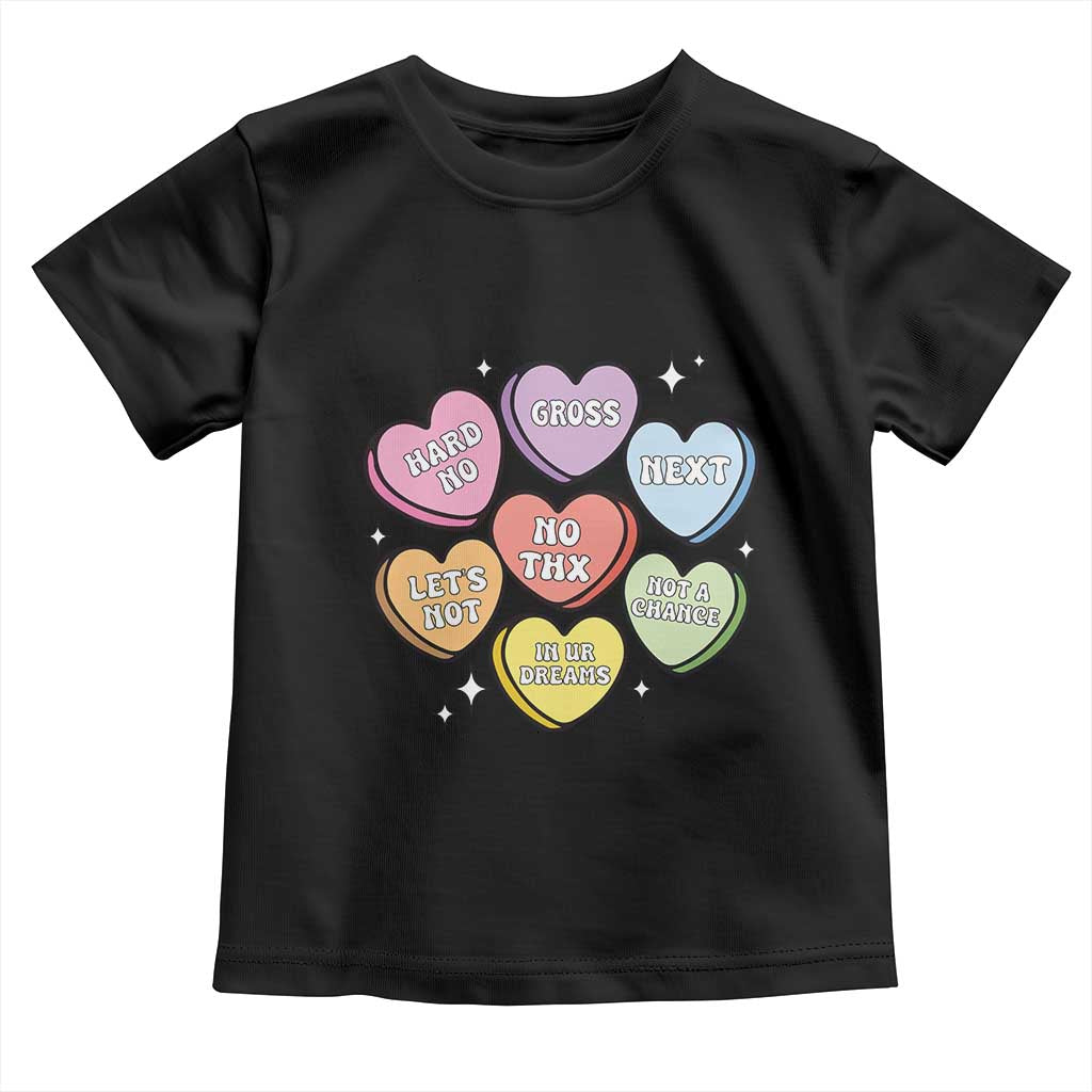 Funny Anti Valentines Day Toddler T Shirt Sarcasm Conversation Candy Hearts