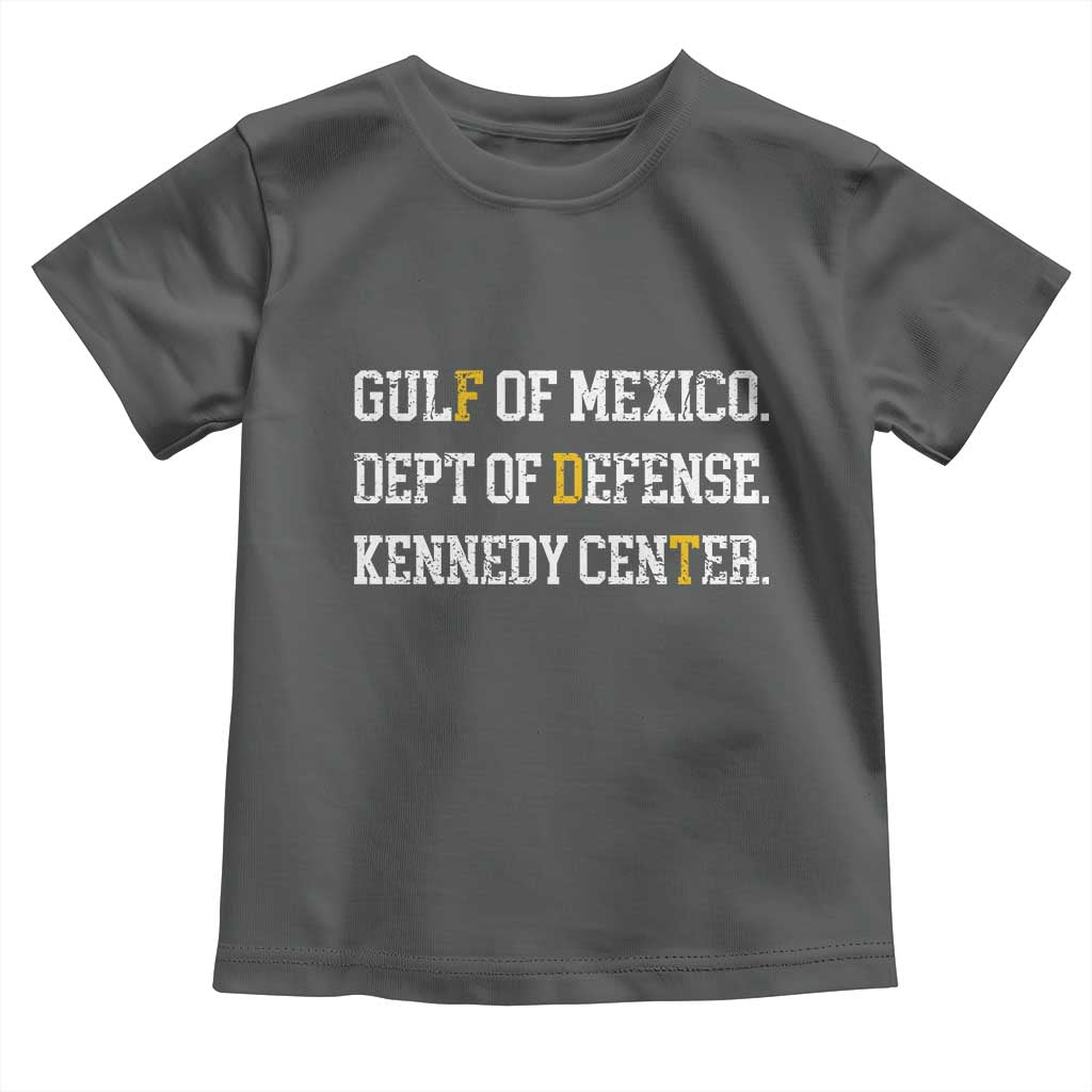 Subtle FDT Toddler T Shirt Vintage Gulf of Mexico Dept Of Defense Kennedy Center