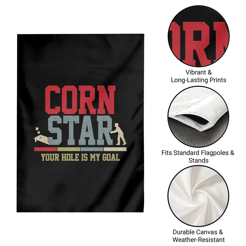 Your Hole is My Goal Inappropriate Cornhole Garden Flag Funny Naughty Adult Humor Cornstar