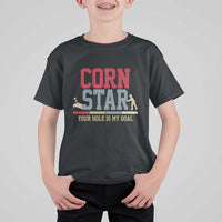 Your Hole is My Goal Inappropriate Cornhole T Shirt For Kid Funny Naughty Adult Humor Cornstar