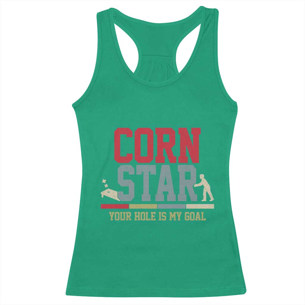 Your Hole is My Goal Inappropriate Cornhole Racerback Tank Top Funny Naughty Adult Humor Cornstar