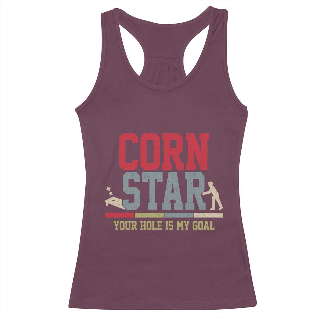 Your Hole is My Goal Inappropriate Cornhole Racerback Tank Top Funny Naughty Adult Humor Cornstar