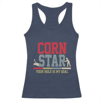 Your Hole is My Goal Inappropriate Cornhole Racerback Tank Top Funny Naughty Adult Humor Cornstar
