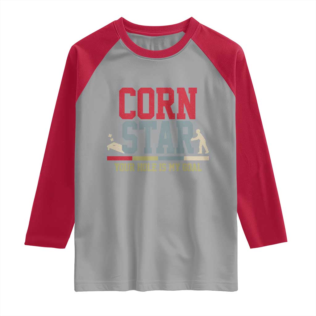 Your Hole is My Goal Inappropriate Cornhole Raglan Shirt Funny Naughty Adult Humor Cornstar