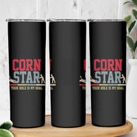 Your Hole is My Goal Inappropriate Cornhole Skinny Tumbler Funny Naughty Adult Humor Cornstar