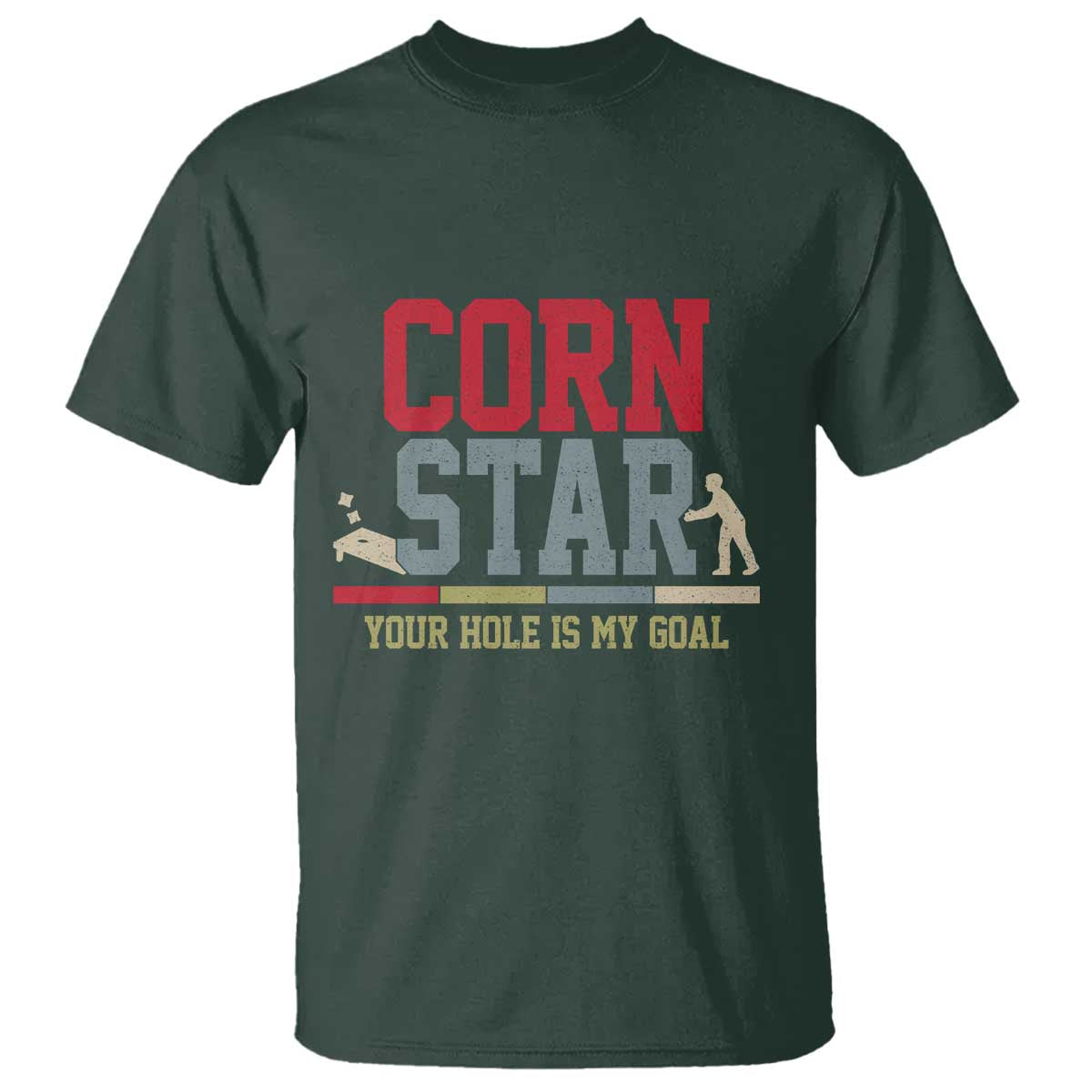 Your Hole is My Goal Inappropriate Cornhole T Shirt Funny Naughty Adult Humor Cornstar