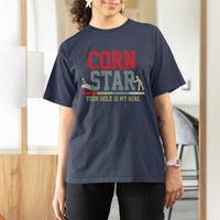 Your Hole is My Goal Inappropriate Cornhole T Shirt For Women Funny Naughty Adult Humor Cornstar