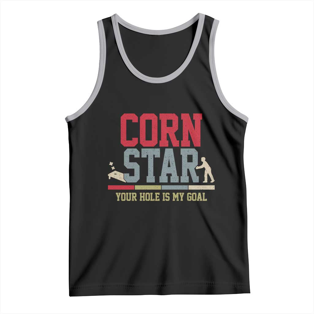 Your Hole is My Goal Inappropriate Cornhole Tank Top Funny Naughty Adult Humor Cornstar