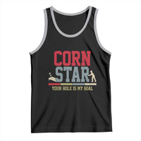Your Hole is My Goal Inappropriate Cornhole Tank Top Funny Naughty Adult Humor Cornstar