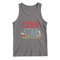Your Hole is My Goal Inappropriate Cornhole Tank Top Funny Naughty Adult Humor Cornstar